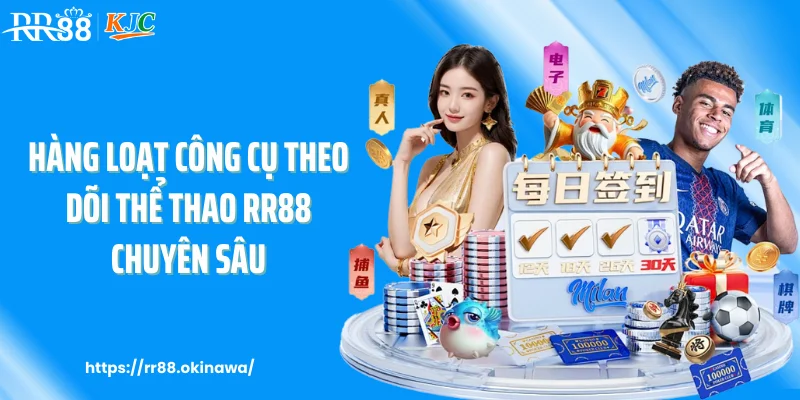 Hàng loạt công cụ theo dõi thể thao RR88 chuyên sâu