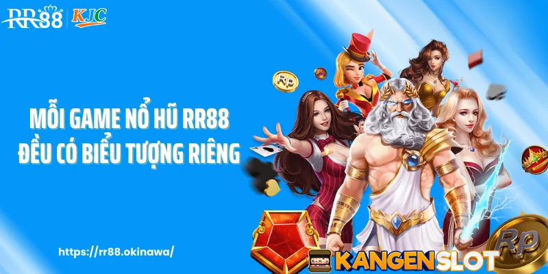 Mỗi game nổ hũ RR88 đều có biểu tượng riêng