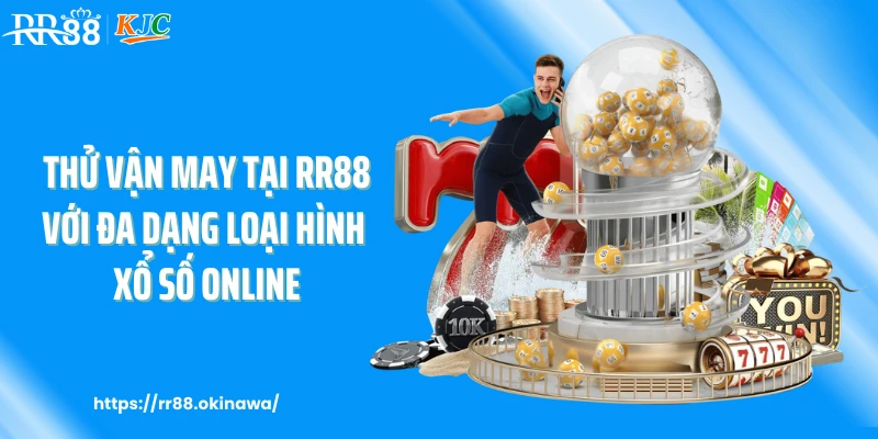 Thử vận may tại RR88 với đa dạng loại hình xổ số online