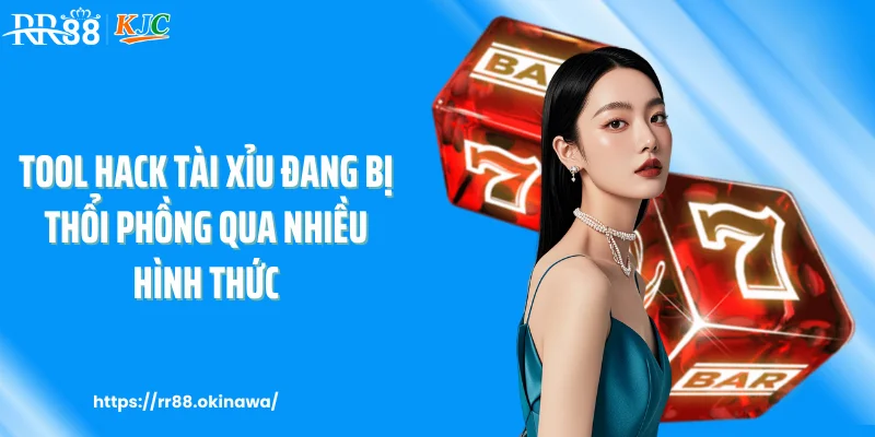 Tool hack tài xỉu đang bị thổi phồng qua nhiều hình thức